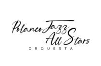POLANCO JAZZ ALL STARS ORQUESTA