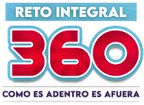 RETO INTEGRAL 360 COMO ES ADENTRO ES AFUERA