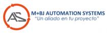 EL LOGOTIPO CONSISTE EN LAS LETRAS MAYUSCULAS AS DE COLOR GRIS; RODEADAS POR UN CÍRCULO DE FLECHAS COLOR NARANJA; Y DEL COSTADO DERECHO LAS PALABRAS M+BJ AUTOMATION SYSTEMS DE COLOR AZUL.