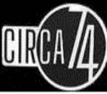 CIRCA 74