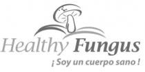HEALTHY FUNGUS ¡SOY UN CUERPO SANO!