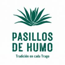 PASILLOS DE HUMO. TRADICIÓN EN CADA TRAGO.