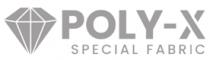 POLY-X SPECIAL FABRIC