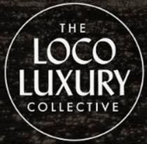 THE LOCO LUXURY COLLECTIVE