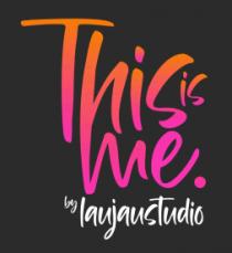THIS IS ME. BY LAUJAUSTUDIO