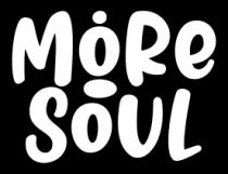 MORE SOUL