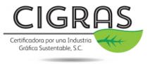 CIGRAS CERTIFICADORA POR UNA INDUSTRIA GRÁFICA SUSTENTABLE;S.C.