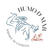 HUMO D' MAR SMOKE IS COMING