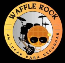 WAFFLE ROCK UN LUGAR PARA RECORDAR