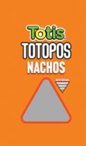 TOTIS TOTOPOS NACHOS