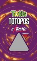 TOTIS TOTOPOS EXTREME