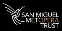 SAN MIGUEL METOPERA TRUST