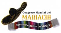 CONGRESO MUNDIAL DEL MARIACHI SUENA EL CORAZON DE MEXICO