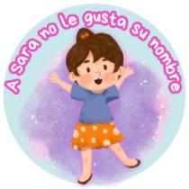 A SARA NO LE GUSTA SU NOMBRE