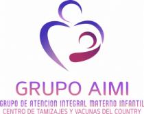 GRUPO AIMI GRUPO DE ATENCION INTEGRAL MATERNO INFANTIL