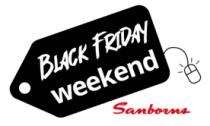 BLACK FRIDAY WEEKEND SANBORNS