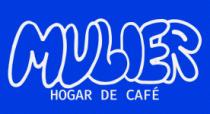 MULIER HOGAR DE CAFÉ