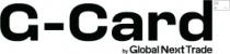 G CARD BY GLOBAL NEXT TRADE