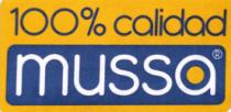 100% CALIDAD MUSSA