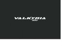 VALKYRIA 300