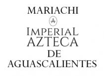 MARIACHI IMPERIAL AZTECA DE AGUASCALIENTES