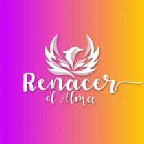 RENACER EL ALMA