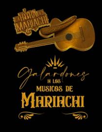 LA HORA DEL MARIACHI GALARDONES A LOS MUSICOS DE MARIACHI