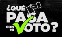 ¿QUÉ PASA CON MI VOTO?