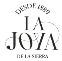 DESDE 1889 LA JOYA DE LA SIERRA