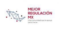 MEJOR REGULACIÓN MX UNA COMUNIDAD QUE TE APOYA PARA CRECER.
