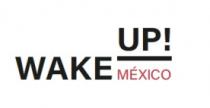 WAKE UP! MÉXICO