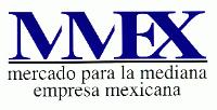 MMEX; MERCADO PARA LA MEDIANA EMPRESA MEXICANA
