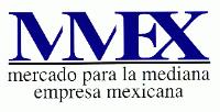 MMEX; MERCADO PARA LA MEDIANA EMPRESA MEXICANA