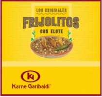 LOS ORIGINALES FRIJOLITOS CON ELOTE KG KARNE GARIBALDI