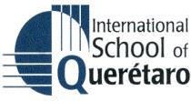 INTERNATIONAL SCHOOL OF QUERÉTARO