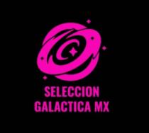 SELECCION GALACTICA MX
