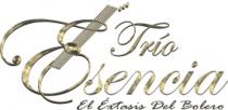 TRIO ESENCIA EL EXTASIS DEL BOLERO