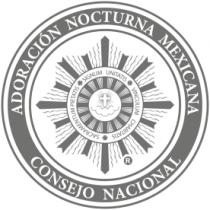 ADORACIÓN NOCTURNA MEXICANA;CONSEJO NACIONAL;SACRAMENTUM PIETATIS SIGNUM UNITATIS VINCULUM CHARITATIS