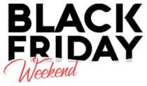 BLACK FRIDAY WEEKEND