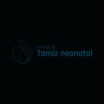 UNIDAD DE TAMIZ NEONATAL