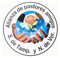 ALIANZA PASTORES AMIGOS DEL SUR DE TAMAULIPAS Y NORTE DE VERACRUZ