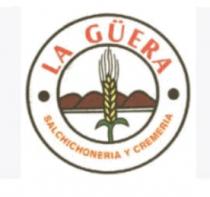 LA GÜERA SALCHICHONERIA Y CREMERIA
