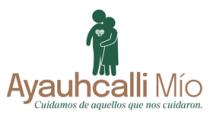 AYAUHCALLI MÍO; CUIDAMOS DE AQUELLOS QUE NOS CUIDARON