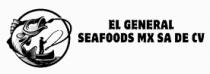 EL GENERAL SEAFOODS MX SA DE CV
