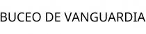 BUCEO DE VANGUARDIA
