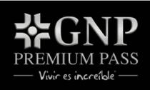 GNP PREMIUM PASS VIVIR ES INCREIBLE