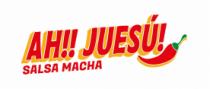 AH!! JUESÚ!