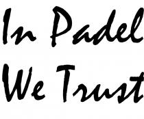 IN PADEL WE TRUST