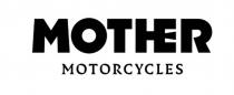 MOTHER MOTORCYCLES