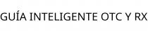 GUÍA INTELIGENTE OTC Y RX